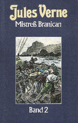 Mistreß Branican. Band 2. Von Jules Verne (1984). 